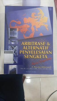 Image of Arbitrase & Alternatif Penyelesaian Sengketa Suatu Pengantar
