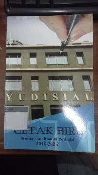 Image of Cetak Biru Pembaruan Komisi Yudisial 2010 - 2025