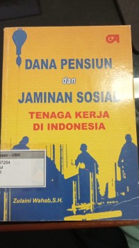 Image of Dana Pensiun dan Jaminan Sosial : Tenaga Kerja Di Indonesia