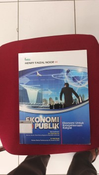 Image of Ekonomi Publik. Ekonomi Untuk Kesejahteraan Rakyat