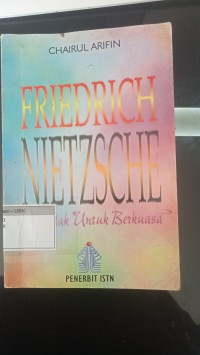 Image of Friedrich Nietzsche : Kehendak Untuk Berkuasa
