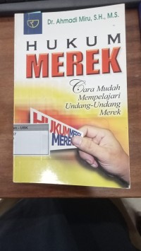 Image of Hukum Merek : Cara Mudah Mempelajari Undang-Undang Merek
