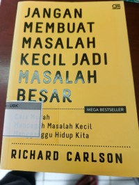 Image of Jangan Membuat Masalah Kecil Jadi Masalah Besar