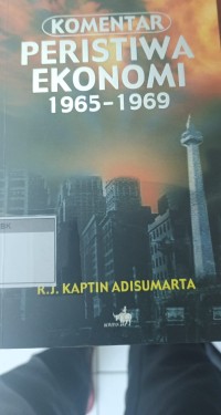 Image of Komentar Peristiwa Ekonomi 1965-1969