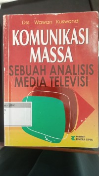 Image of Komunikasi Massa Sebuah Analisis Media Televisi