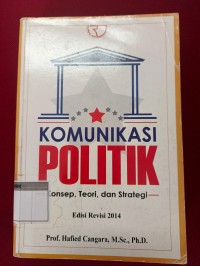 Image of Komunikasi Politik Konsep'Teori,dan Strategi