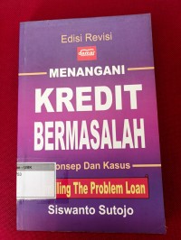 Image of Menangani Kredit Bermasalah Konsep dan Kasus