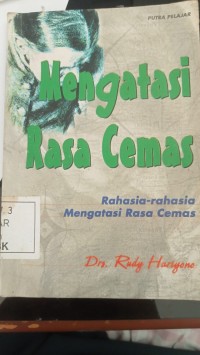 Image of Mengatasi Rasa Cemas : Rudy Haryono