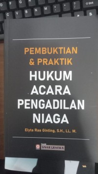 Image of Pembuktian dan Praktek Hukum Acara Pengadilan Niaga