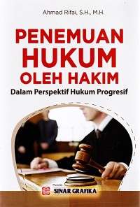 Image of Penemuan Hukum Oleh Hakim Dalam Perspektif Hukum Progresif