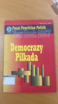 Image of Pusat Penelitian Politik Year Book 2007 Democrazy Pilkada