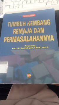 Image of Tumbuh Kembang Remaja Dan Permasalahannya