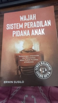 Image of Wajah Sistem Peradilan Pidana Anak